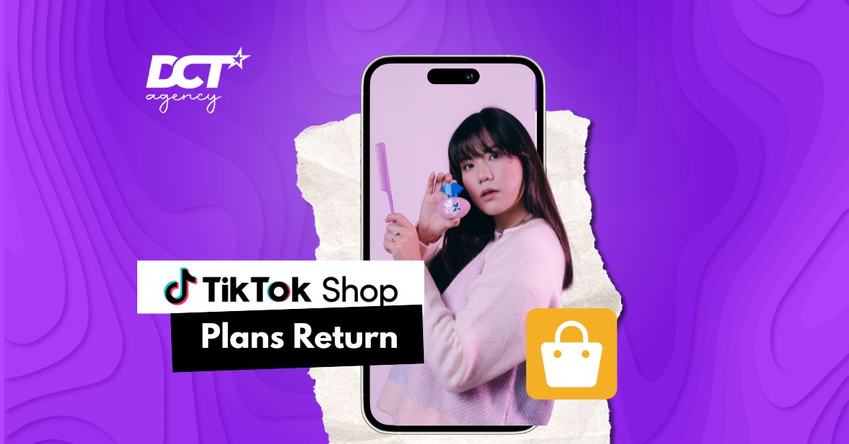 TikTok Shop Plans Return - DCT